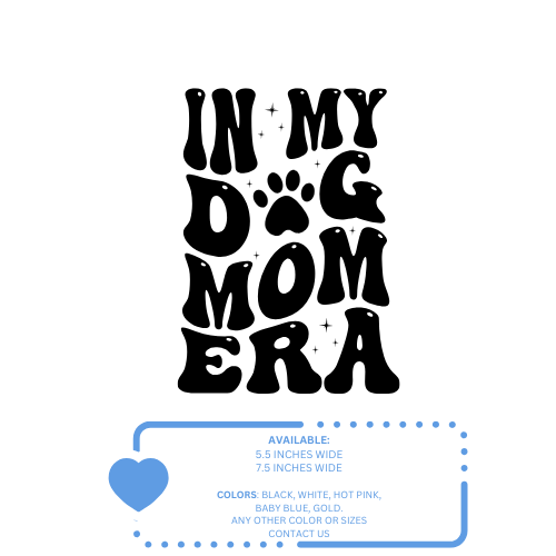 Decals- In My Dog Mom Era
